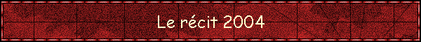 Le rcit 2004